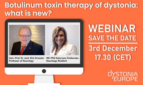 3 December 2020 | Dystonia Europe webinar “Botulinum toxin therapy of dystonia: what is new?”