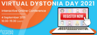4 September 2021 | Dystonia Europe Annual Conference – Dystonia Day
